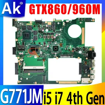 G771JW Anakart For ASUS G771JM G771JW G771J Orijinal Laptop Anakart ı5-4200H ı7-4720HQ CPU GTX960M / GTX860M GPU